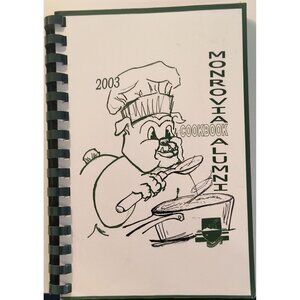 2003 Monrovia Alumni Cookbook Spiral Bound Vintage Community Recipes